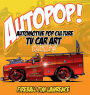 AUTOPOP Hollywood TV Car Art Volume 1
