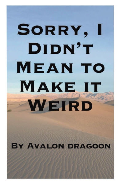 Sorry, I Didn't Mean to Make it Weird