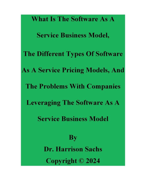 What Is The Software As A Service Business Model And The Different Types Of Software As A Service Pricing Models