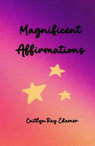 Magnificent Affirmations