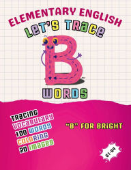 Title: Elementary English: Let's Trace B Words:, Author: Canada Universal School