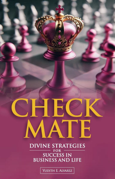 Check Mate: Divine Strategies for Success Business and Life