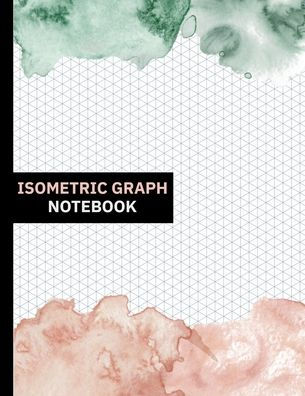 Isometric Graph Paper Notebook - 120 Pages, 8.5x11 (Pink & Green): Perfect for 3D Design, Sketching, and Technical Drawing with Precise Guidelines for Accurate Results