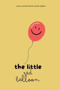 Title: The Little Red Balloon, Author: Jennifer Ogbebor