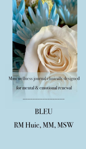 BLEU: Mini wellness journal clinically designed for mental & emotional renewal