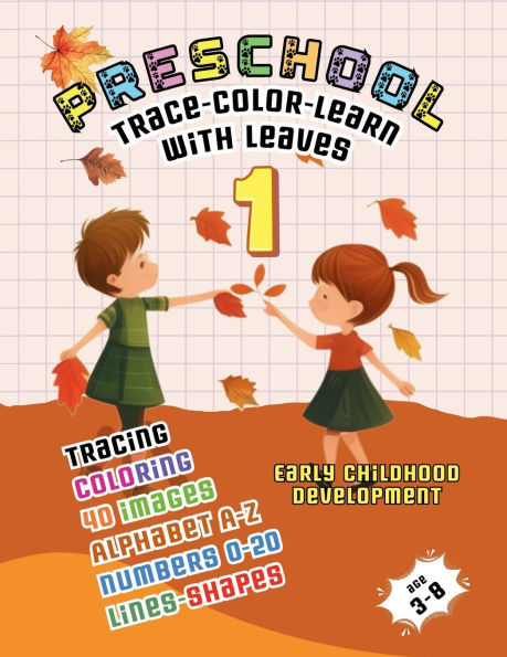 Preschool: Trace-Color-Learn with Leaves 1: