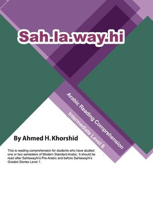 Sahlawayhi Arabic Reading Comprehension Level VI