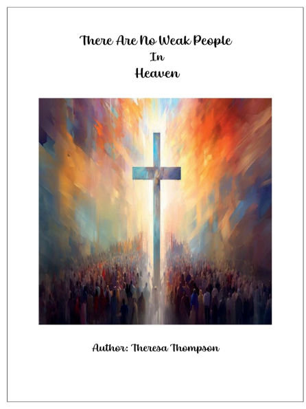 There Are No Weak People In Heaven