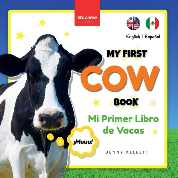 My First Cow Book Mi Primer Libro de Vacas: Fun Facts & Activities about Cows in English & Spanish