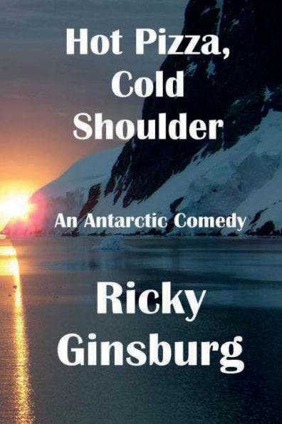Hot Pizza, Cold Shoulder: An Antarctic Comedy