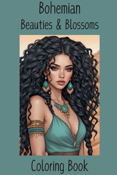 Bohemian Beauties & Blossoms Coloring Book