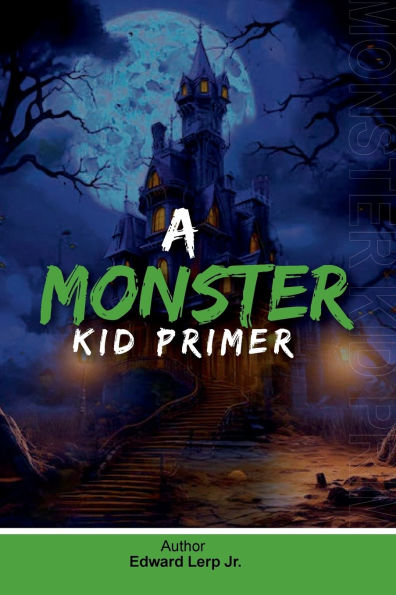 A Monster Kid Primer