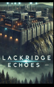 Title: BlackRidge Echoes, Author: Joshua Fryer