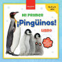 ¡Pingüinos! Mi Primer Libro: Curiosidades y actividades sobre pingüinos para niños 3-5 años