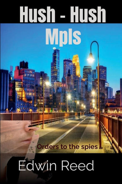 Hush Hush Mpls: Orders to the Spies