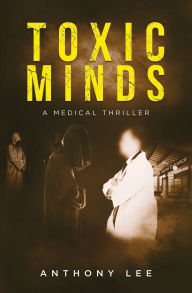 Title: Toxic Minds, Author: Anthony Lee