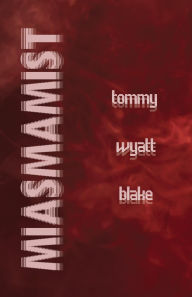 Title: MIASMAMIST, Author: tommy wyatt