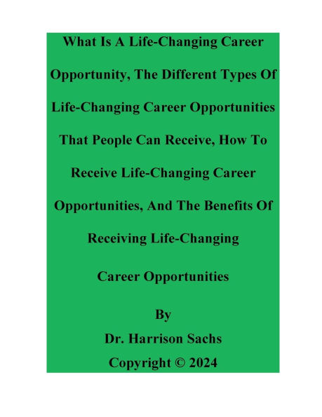 The Different Types Of Life-Changing Career Opportunities And How To Receive