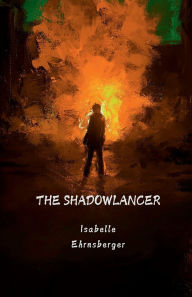 Free easy ebooks download The Shadowlancer by Isabelle Ehrnsberger PDF DJVU