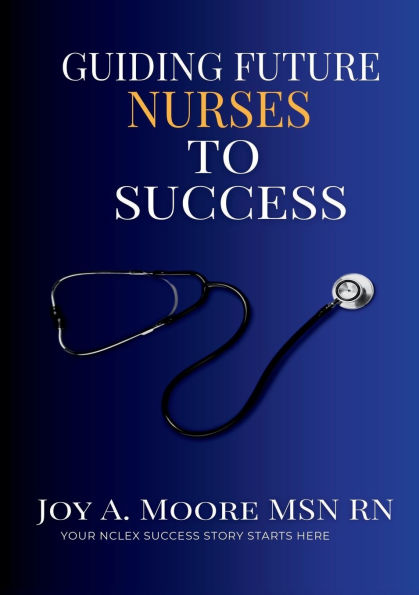 Guiding Future Nurses to Success: Your NCLEX Success Story Starts Here!