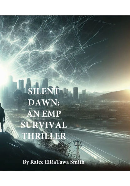 SILENT DAWN: AN EMP SURVIVAL THRILLER: