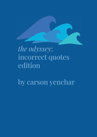 Free download ebooks for j2me the odyssey: incorrect quotes edition: by Carson Yenchar