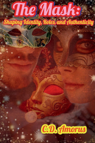 The Mask: Shaping Identity, Roles, and Authenticity:Exploring the Interplay of Identity, Space, and Growth