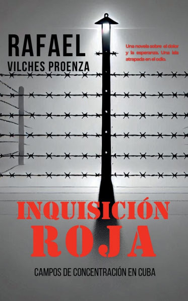 Inquisicion roja: Campos de concentracion en Cuba