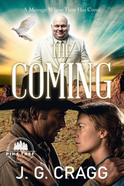 The Coming: A Message Whose Time Has Come:
