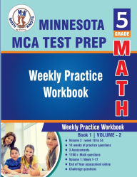 Title: 5th Grade Math: Minnesota State (MCA) Comprehensive Assessment Test Prep : Weekly Practice WorkBook Volume 2:, Author: Gowri Vemuri