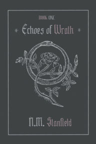 Title: Echoes of Wrath, Author: N.M. Stanfield