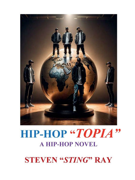 HIP-HOPTOPIA: A HIP-HOP NOVEL