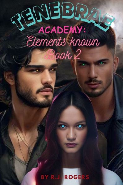 Tenebrae Academy: Elements Known (Book 2):