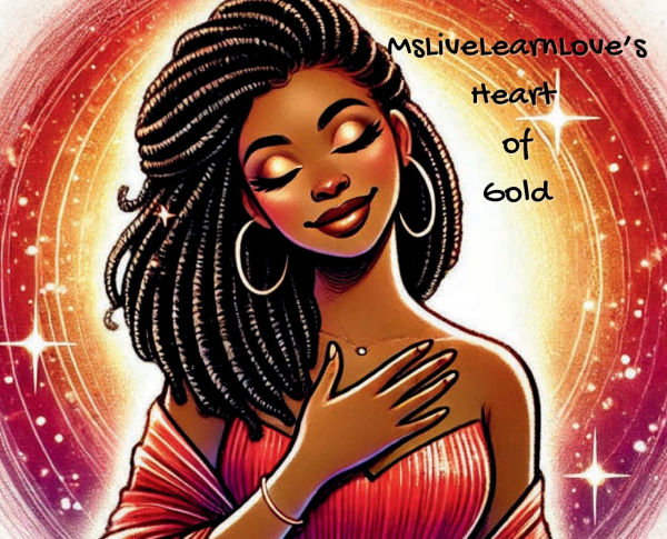 MsLiveLearnLove's Heart of Gold
