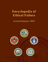 Title: Encyclopedia of Ethical Failure revised January 2025, Author: United States Government Us Army