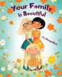 Your Family is Beautiful
