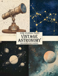 Vintage Astronomy: Junk Journal Paper Backgrounds