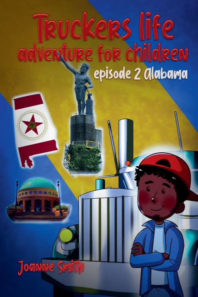 Truckers Life Adventure for Children: Episode 2 Alabama: