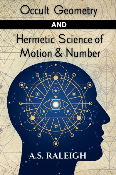 Occult Geometry and Hermetic Science of Motion and Number