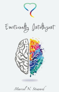 Title: Emotionally Intelligent, Author: Marcel Steward