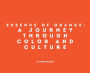 Essence of Orange: A Journey Through Color and Culture