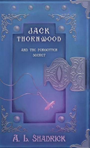 Jack Thornwood: and the Forgotten Secret