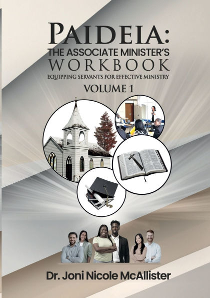 PAIDEIA: THE ASSOCIATE MINISTER'S WORKBOOK Volume 1: