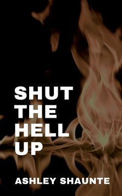 Shut The Hell Up