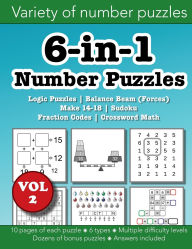 Title: 6-in-1 Number Puzzles Volume 2: Logic Puzzles, Balance Beam (Forces), Sudoku, Fraction Codes & Crossword Math, Author: Christopher Morgan