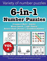 Title: 6-in-1 Number Puzzles Volume 4: Crossword Math, Sudoku, Money Search, Logic Puzzles, Balance Beam (Forces) & Crossword Numbers, Author: Christopher Morgan