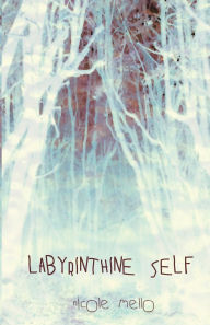 Electronic books free download pdf labyrinthine self MOBI by Nicole Mello
