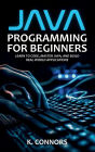 Java Programming for Beginners: Learn to Code, Master Java, and Build Real-World Applications