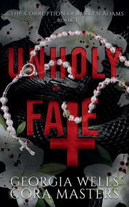 Title: Unholy Fate: A Pitch Black Demonic Reverse Harem Romance, Author: Cora Masters