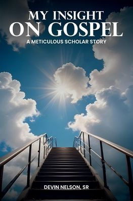 My Insight on Gospel: A Meticulous Scholar Story
